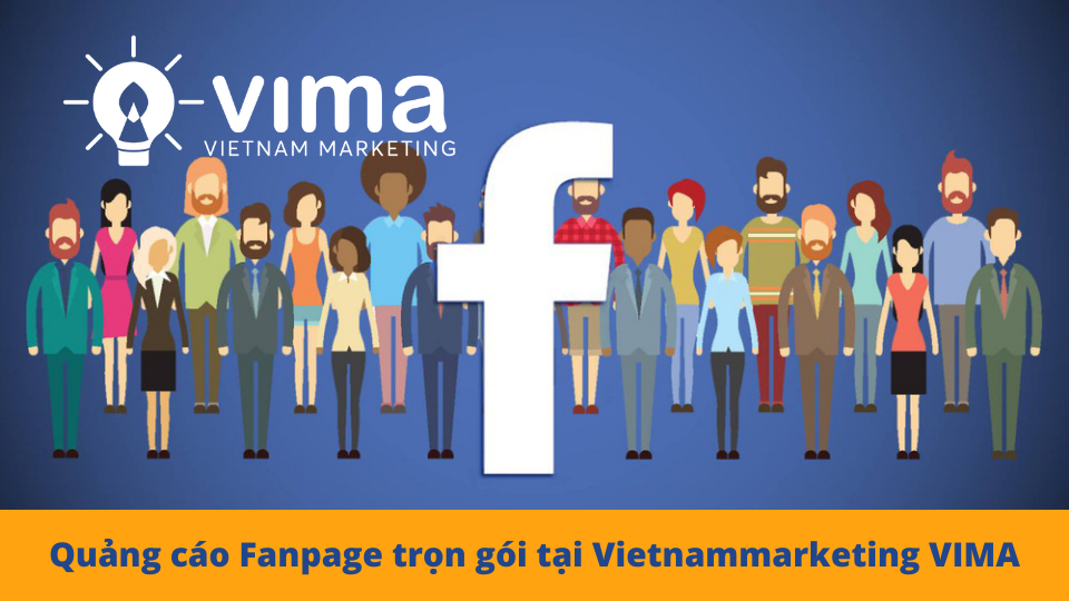 Dịch vụ quảng cáo Fanpage uy tín- giá rẻ - chất lượng tại Hà Tĩnh của VIMA