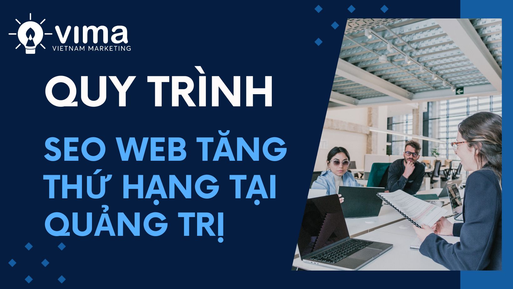 Tìm hiểu Quy trình SEO Web tăng thứ hạng tại Quảng Trị hiệu quả của Việt Nam Marketing