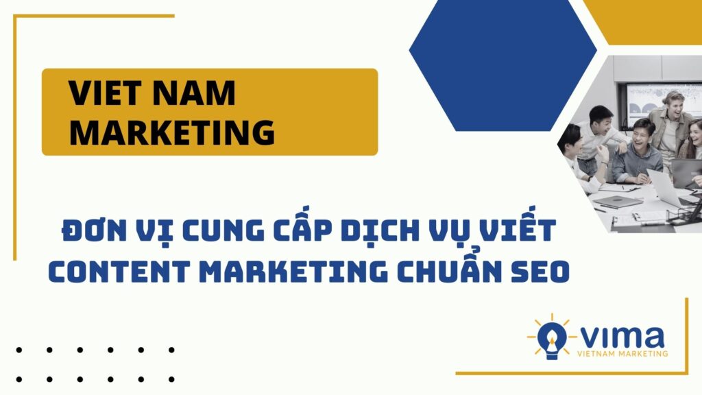 vima là đơn vị cung cấp dịch vụ viết content marketing tại Quảng Bình chuyên nghiệp