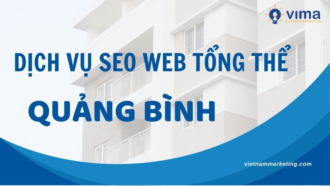 dịch vụ seo web tổng thể tại Quảng Bình