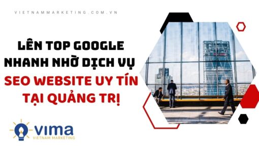 Lên TOP google nhanh nhờ dịch vụ SEO website uy tín tại Quảng Trị