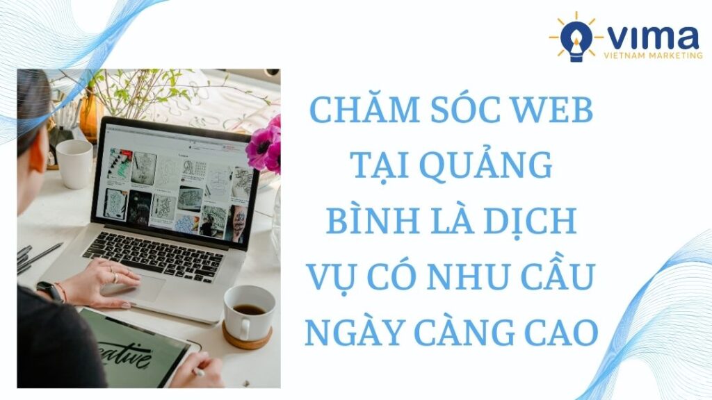 Thị trường chăm sóc web tại Quảng Bình ngày càng sôi động.