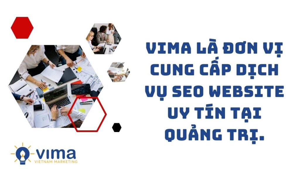 Vima cung cấp dịch vụ SEO web uy tín tại Quảng Trị 