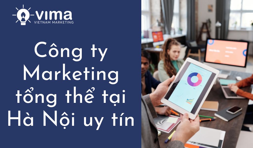VIMA-Cong ty Marketing-tong-the-tai-Ha-Noi-uy-tin