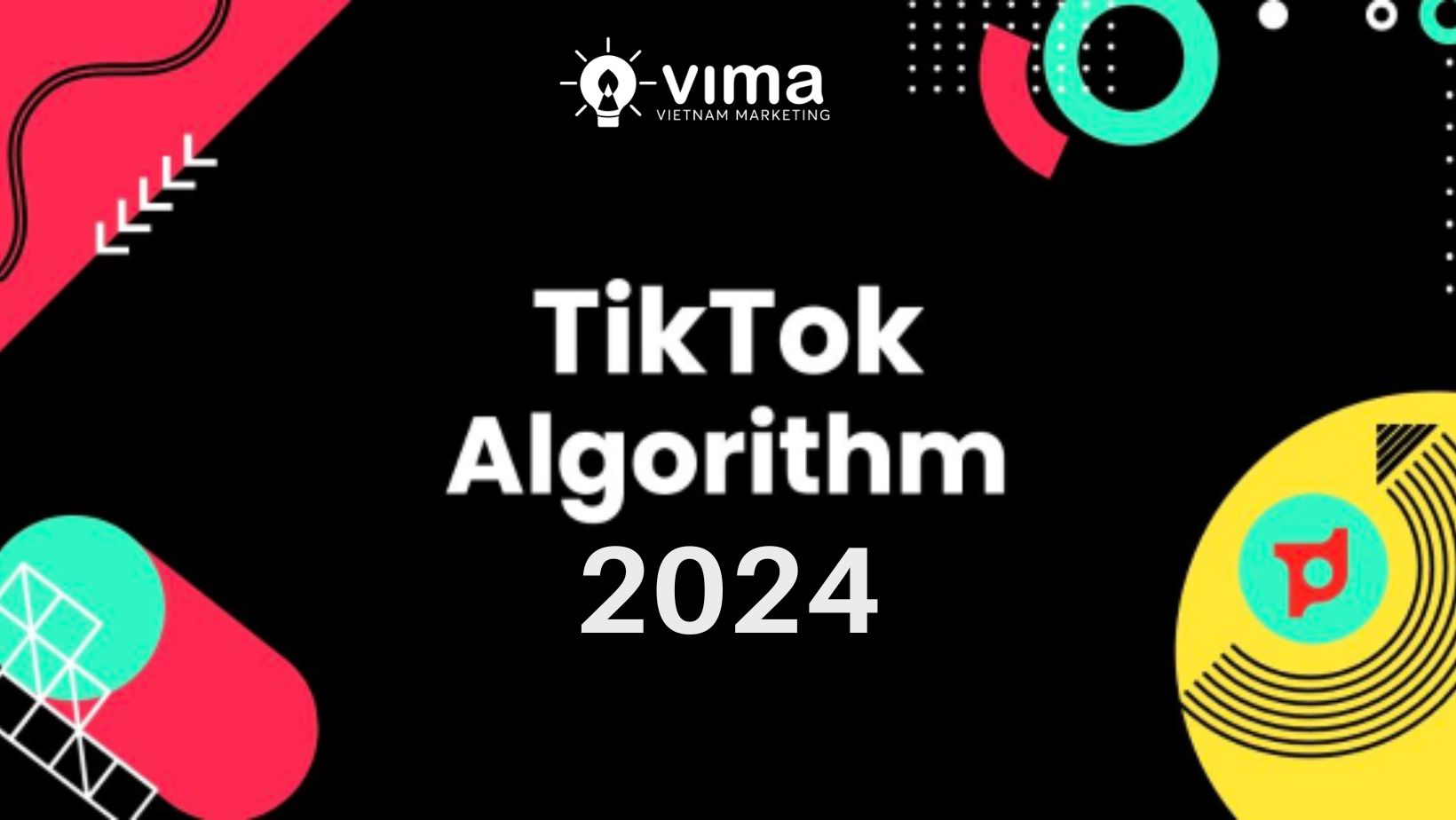 Thuật toán Tiktok năm 2024 có sự thay đổi đáng chú ý