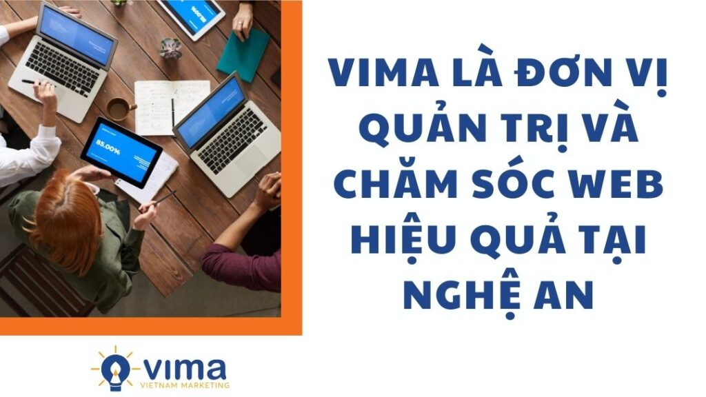 Vima là đơn vị chăm sóc website hiệu quả tại Nghệ An