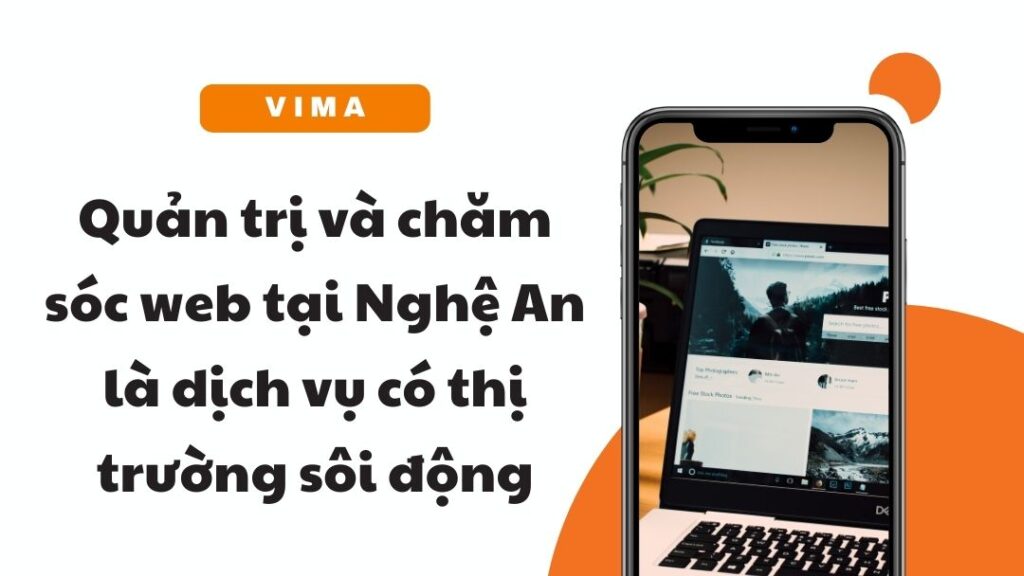 Thị trường quản trị và chăm sóc web tại Nghệ An đang ngày càng phát triển.