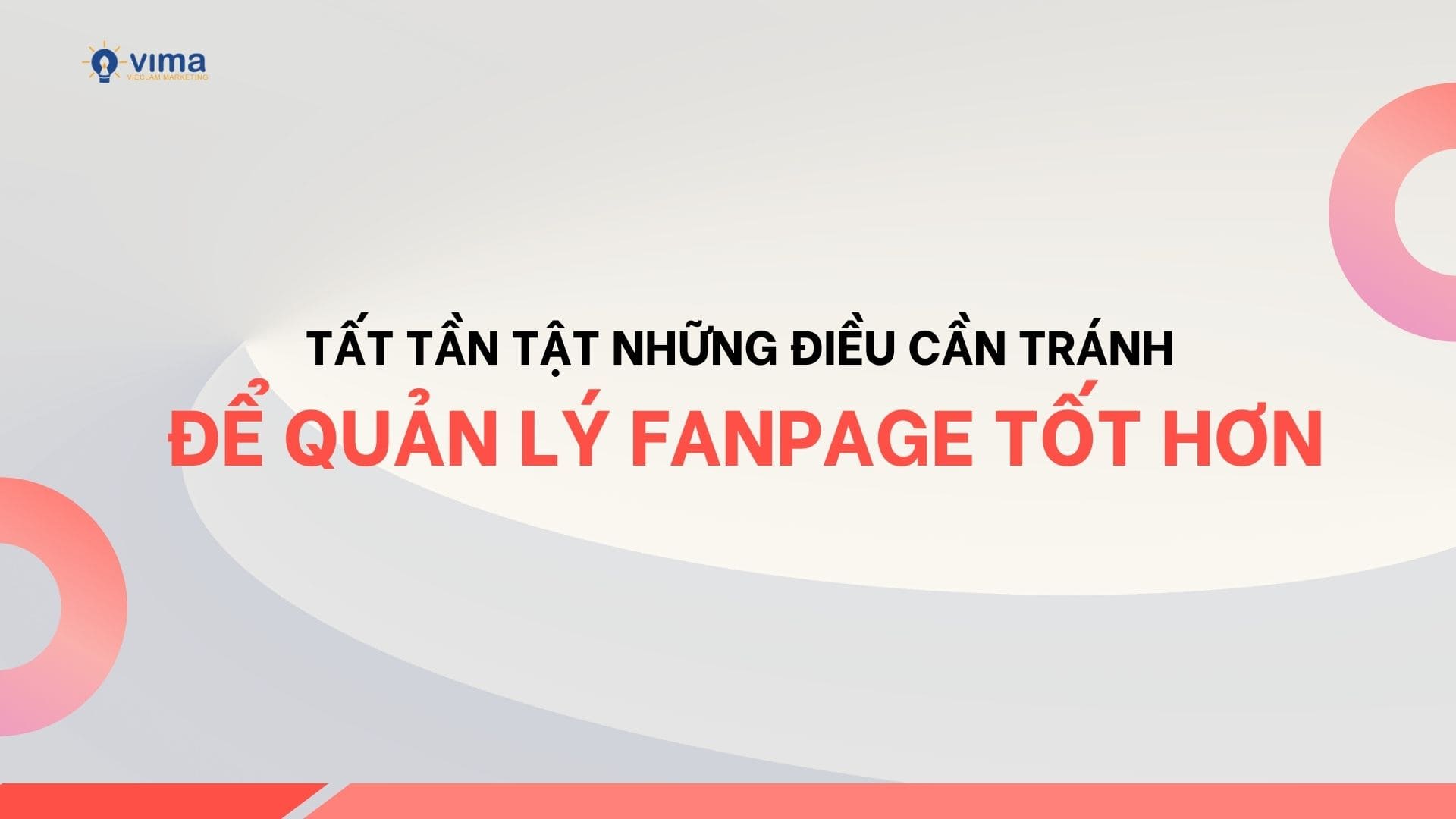 Tất tần tật những điều cần tránh để quản lý fanpage tốt hơn