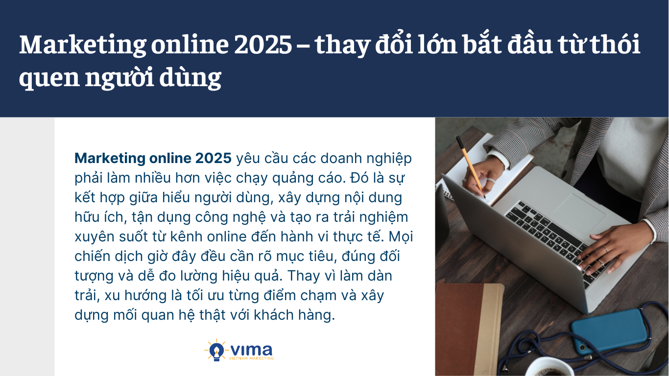 Marketing online 2025 – thay đổi lớn bắt đầu từ thói quen người dùng