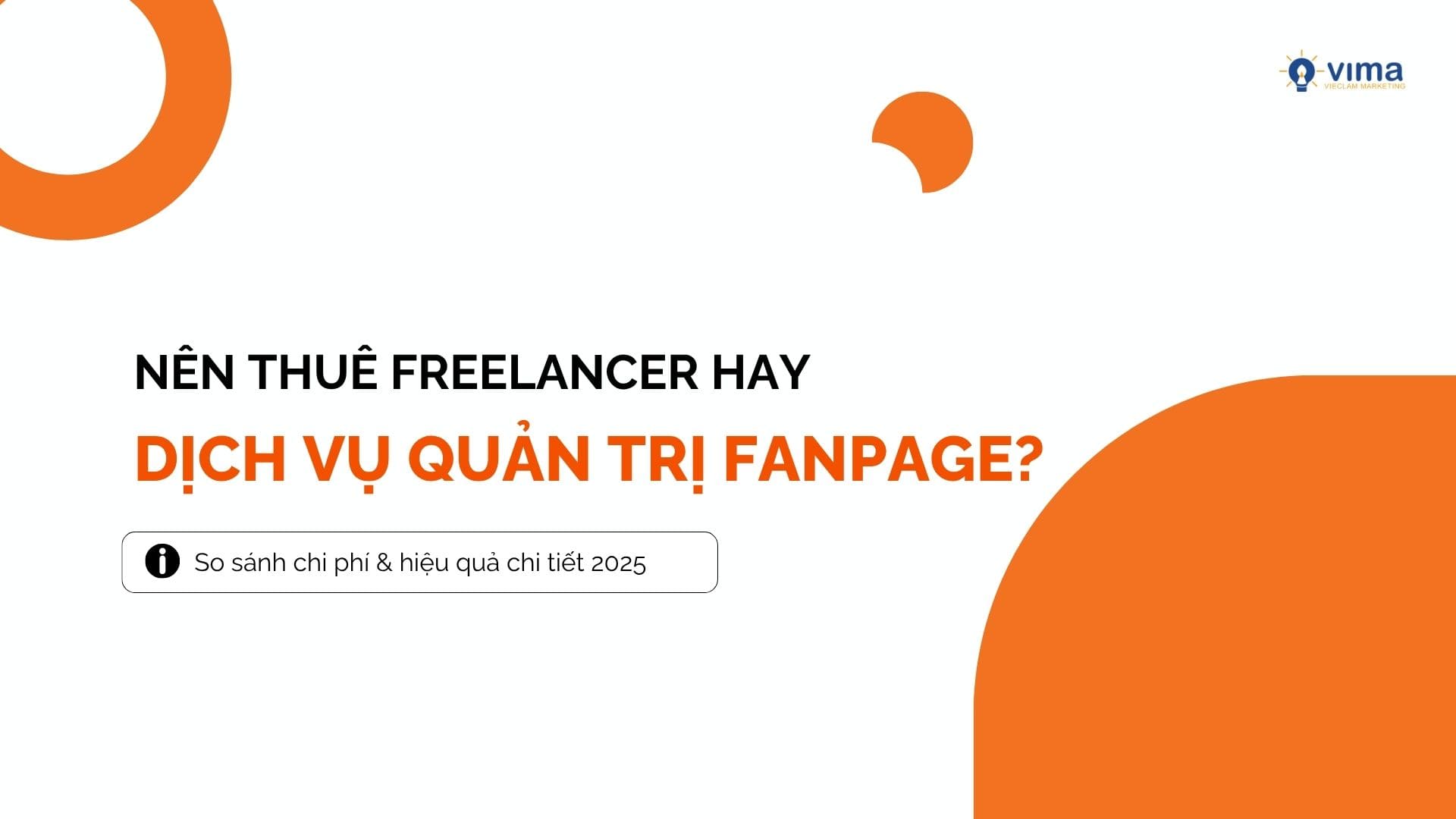 Nên thuê freelancer hay dịch vụ quản trị fanpage chuyên nghiệp? So sánh chi phí & hiệu quả