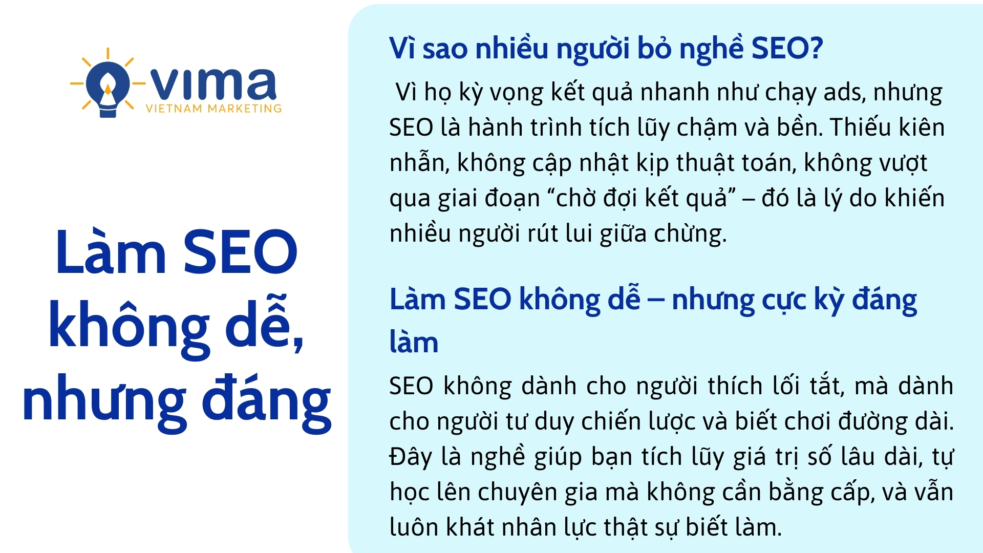 SEO không phải nghề dễ, nhưng là lựa chọn xứng đáng cho ai kiên trì, học hỏi và muốn tạo giá trị dài hạn.