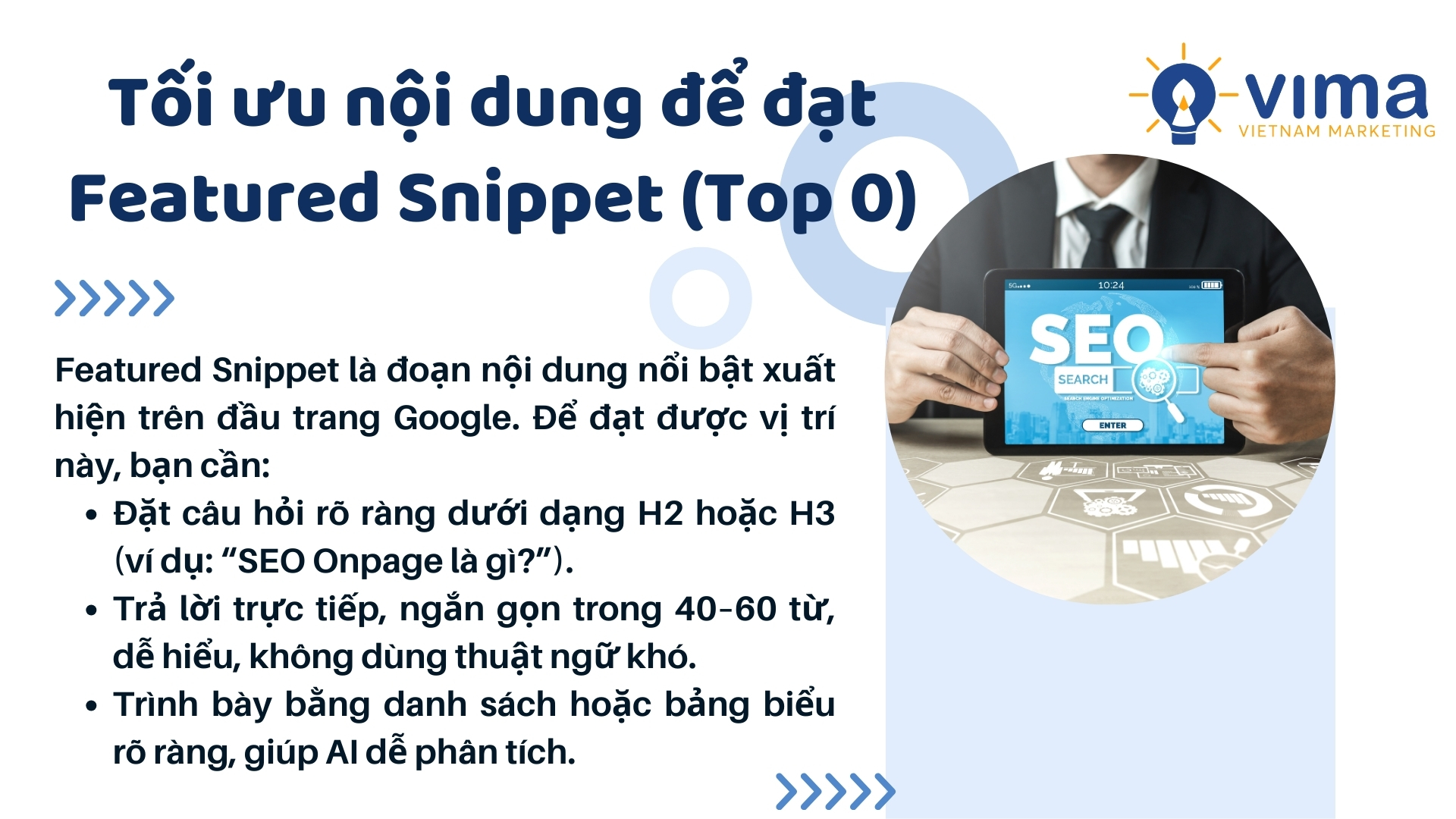 Viết trả lời ngắn gọn, trình bày rõ ràng bằng danh sách hoặc bảng sẽ giúp nội dung dễ lọt vào Top 0 của Google.