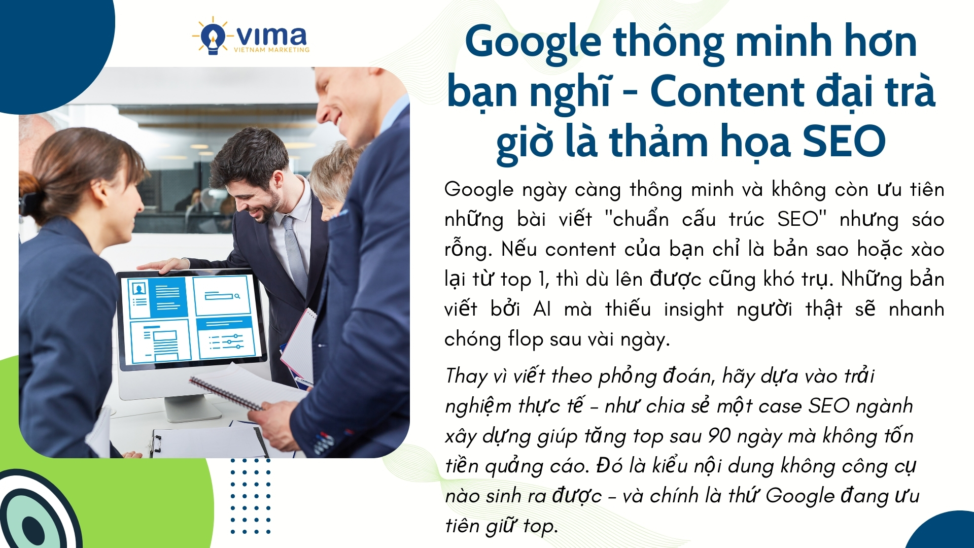 Content đại trà không còn cửa lên top – chỉ những bài viết có trải nghiệm thật, insight thật mới được đánh giá cao.