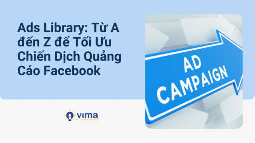 Ads Library: Từ A đến Z để Tối Ưu Chiến Dịch Quảng Cáo Facebook