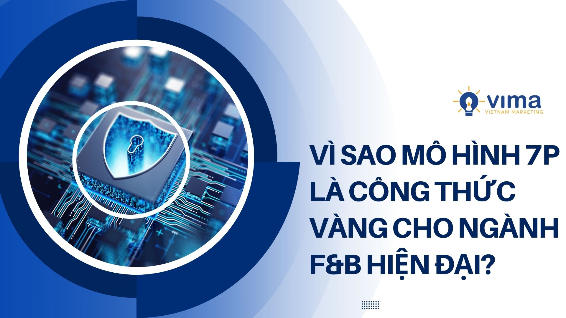 Vì sao Mô hình 7P là công thức vàng cho ngành F&B hiện đại?