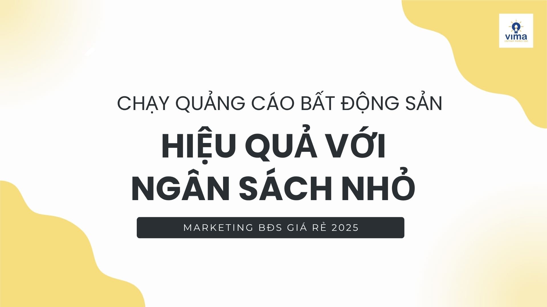 Chạy quảng cáo Bất động sản hiệu quả với ngân sách nhỏ