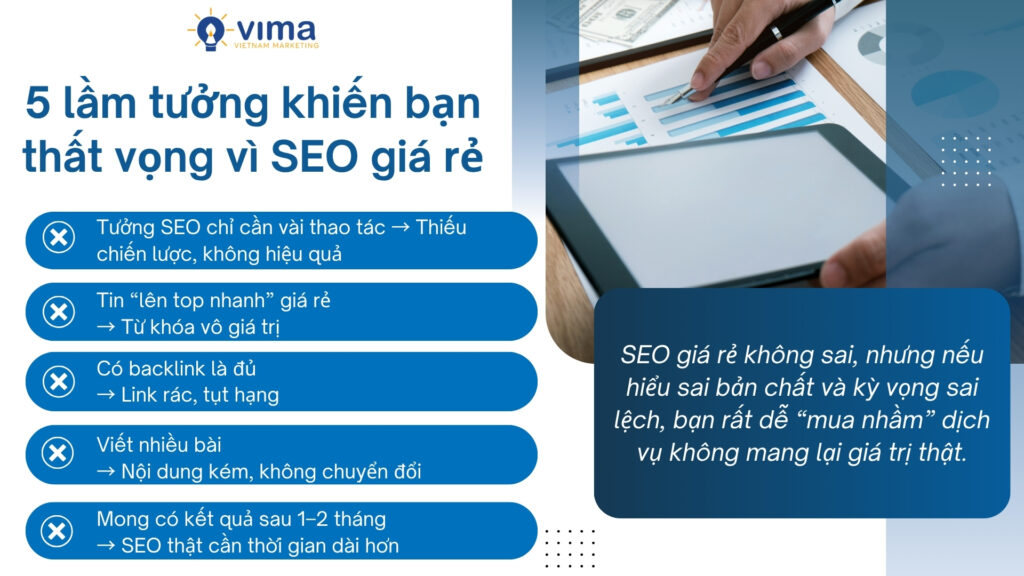 SEO giá rẻ chỉ hiệu quả khi hiểu đúng bản chất, còn nếu tin vào lầm tưởng, bạn dễ mua dịch vụ rẻ… nhưng trả giá đắt.