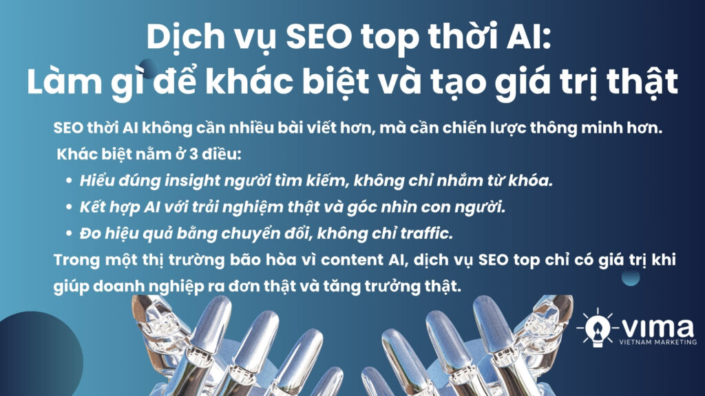 Dịch vụ SEO website thời AI chỉ tạo giá trị khi hiểu người dùng, kết hợp chiến lược và mang lại chuyển đổi thật.