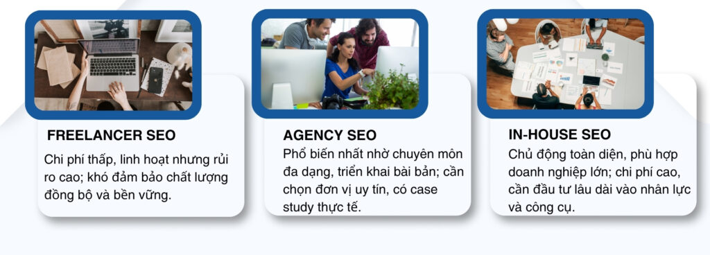 Freelancer, agency hay in-house? Mỗi mô hình SEO đều có lợi thế riêng