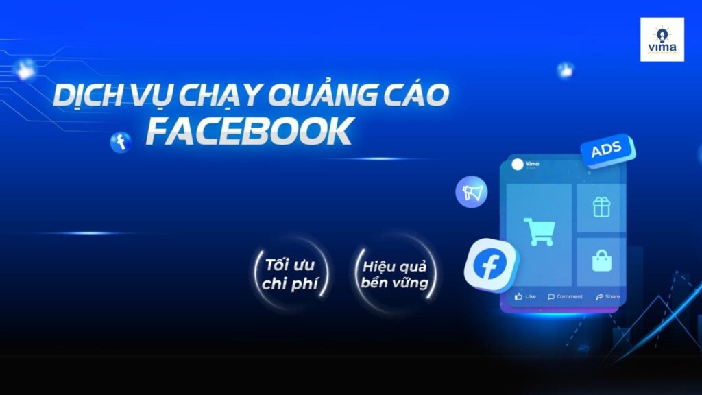 Dịch vụ Quảng Cáo Facebook của VIMA Marketing chính là lựa chọn bạn không nên bỏ lỡ.