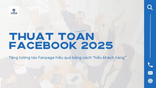 Thuật toán Facebook 2025: tăng tương tác Fanpage bằng cách hiểu khách hàng