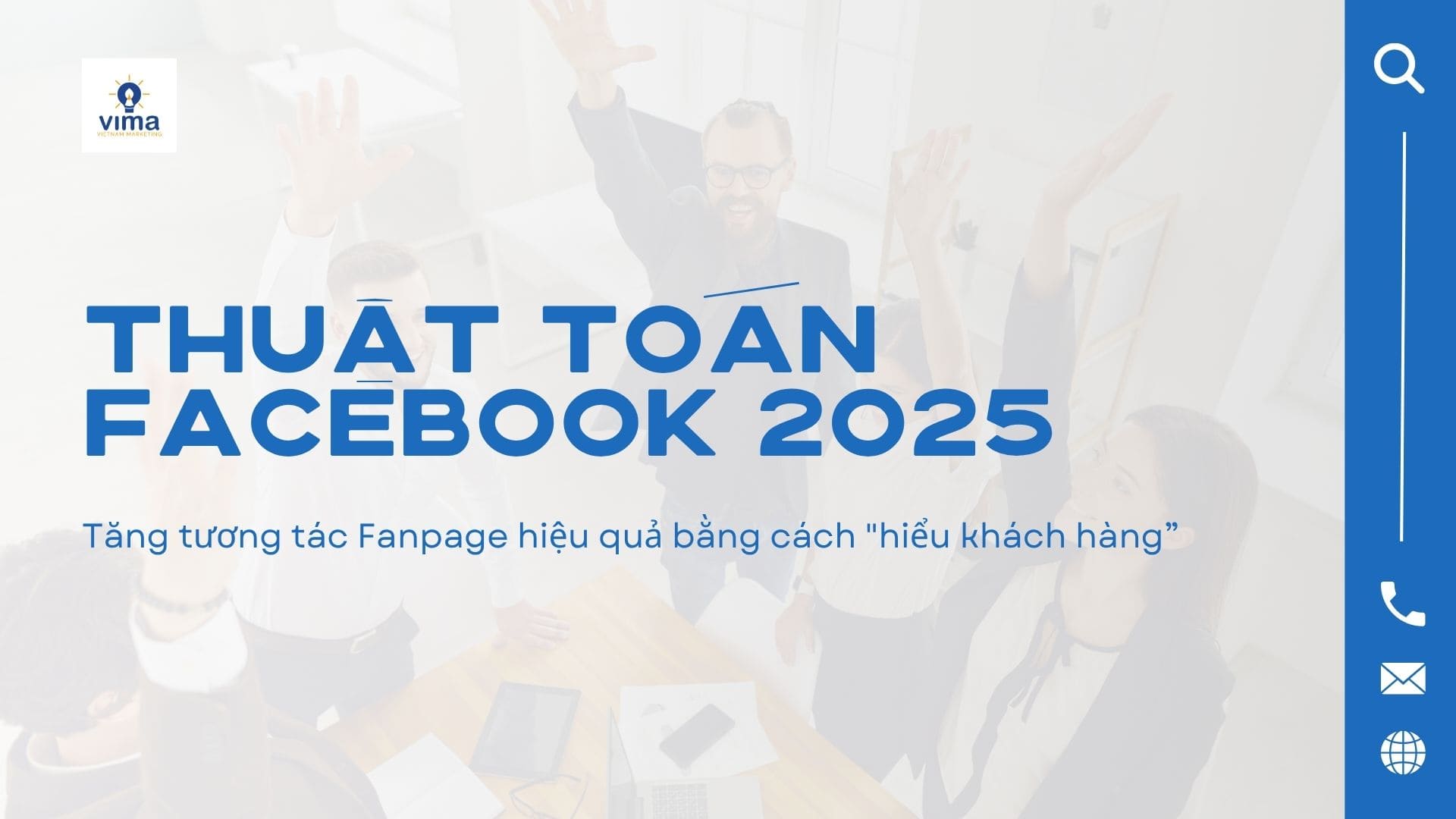 Thuật toán Facebook 2025: tăng tương tác Fanpage bằng cách hiểu khách hàng