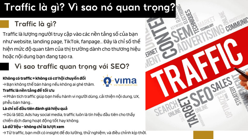 Traffic là lượng người truy cập – nền tảng đầu tiên để SEO hiệu quả, đo lường, tối ưu và tạo ra chuyển đổi thật.