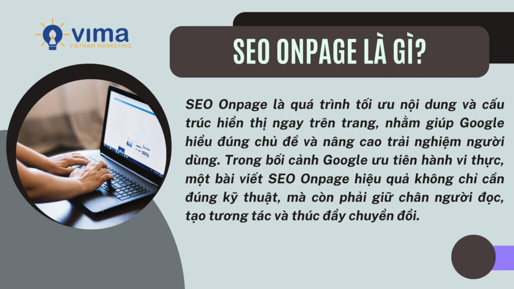 SEO Onpage ngày nay không chỉ để lên top, mà giữ người đọc đủ lâu để họ hành động.