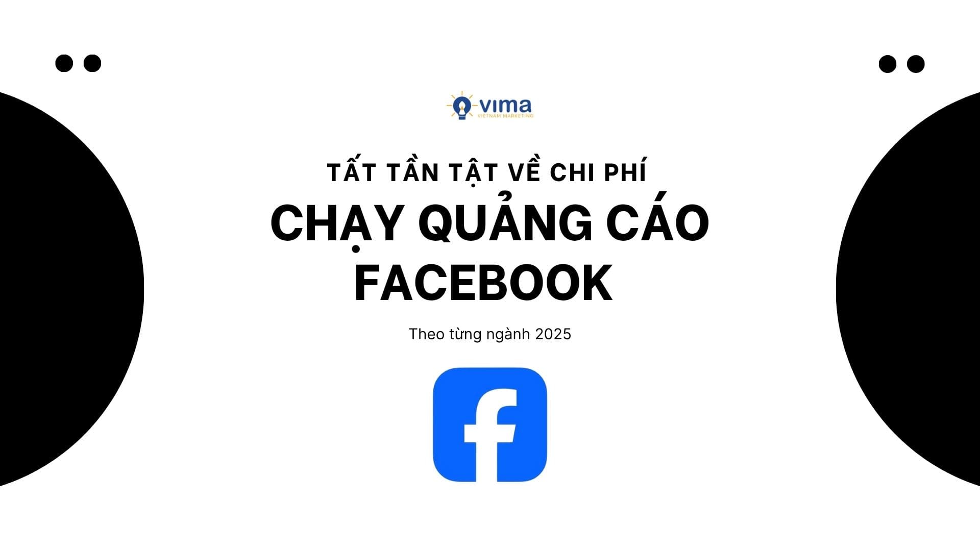 Tất tần tật về chi phí chạy quảng cáo Facebook theo từng ngành 2025