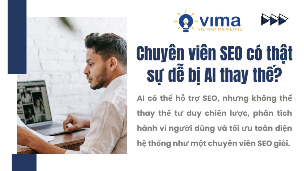 AI không thay thế được chuyên viên SEO có tư duy chiến lược.