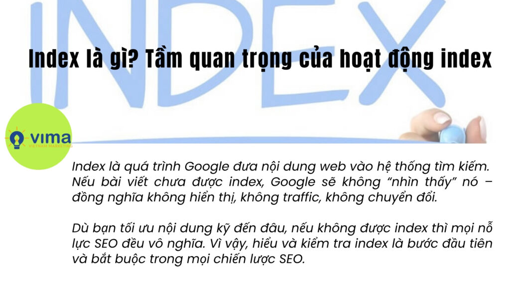 Index là điều kiện bắt buộc để nội dung xuất hiện trên Google và tạo ra traffic tự nhiên.