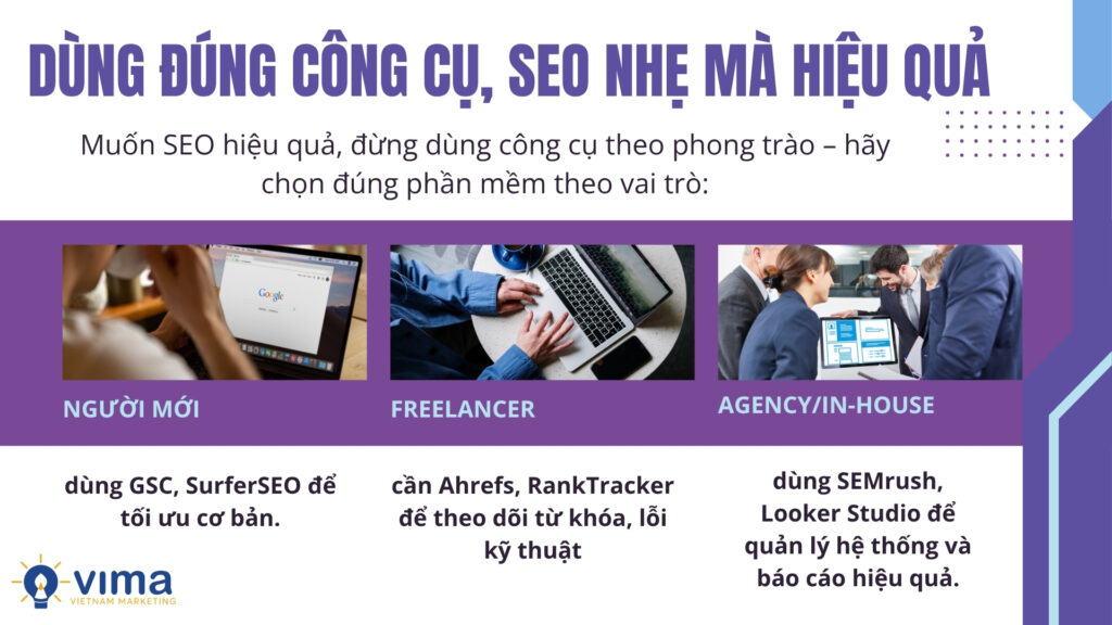 Chọn đúng công cụ theo từng giai đoạn giúp làm SEO hiệu quả mà không tốn sức.