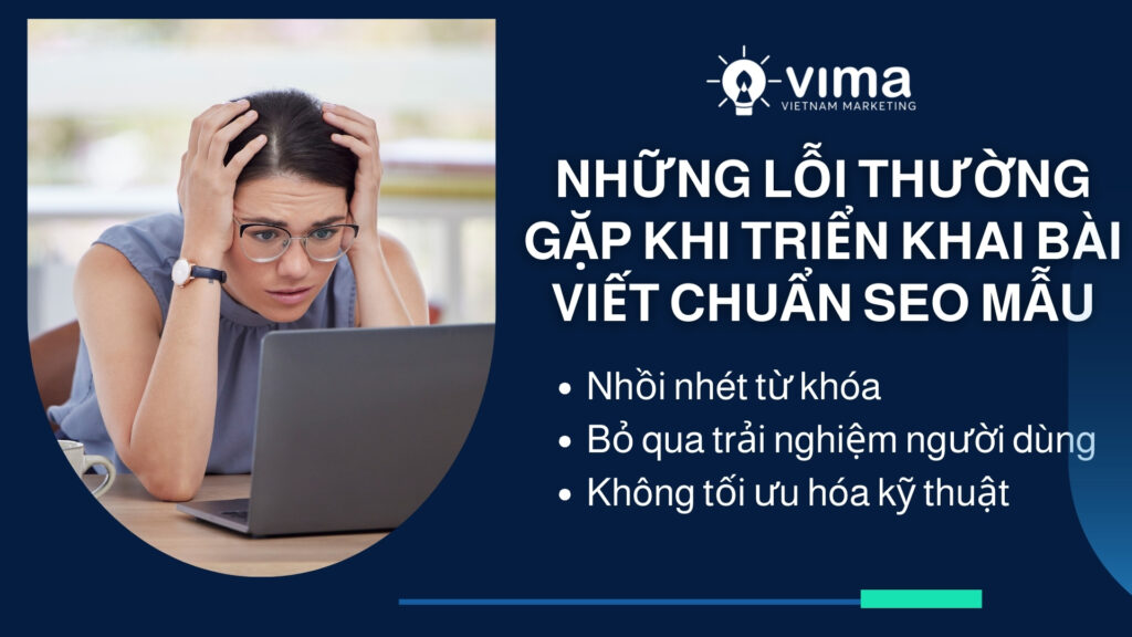 Người mới học SEO thường nhồi nhét từ khóa, bỏ qua trải nghiệm người dùng, và thiếu tối ưu kỹ thuật.