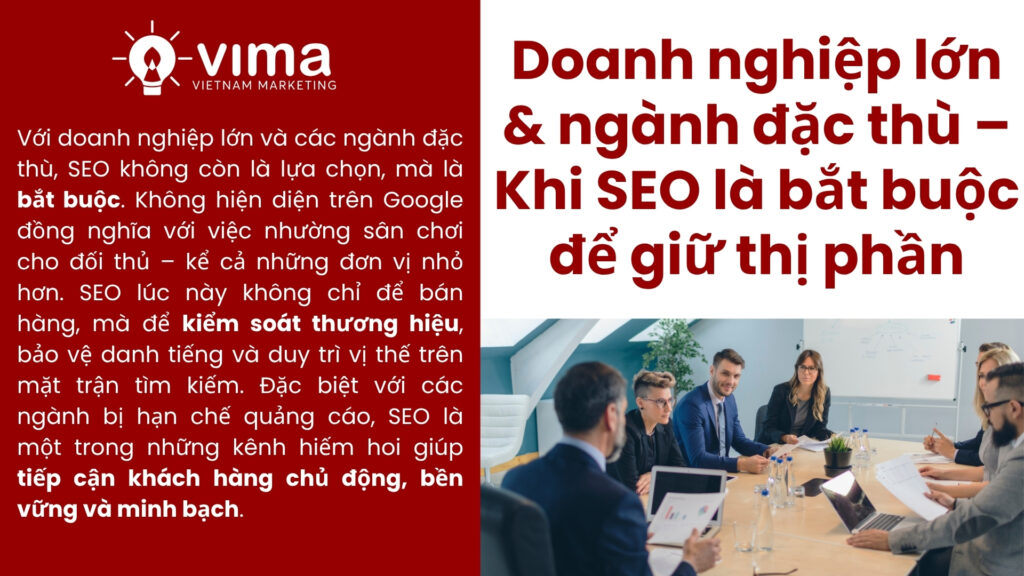 Doanh nghiệp lớn và ngành đặc thù không làm SEO sớm là tự trao Google cho đối thủ.