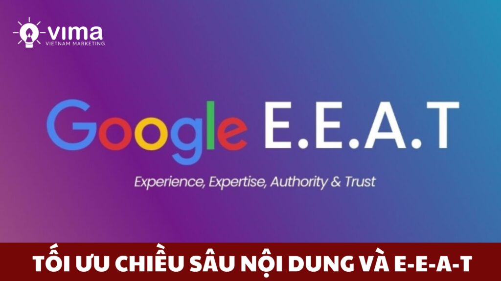 Tối ưu E-E-A-T: Nâng tầm nội dung, xây dựng uy tín.