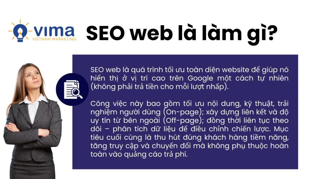 SEO web là quá trình tối ưu toàn diện website để tăng thứ hạng và thu hút khách hàng tự nhiên.