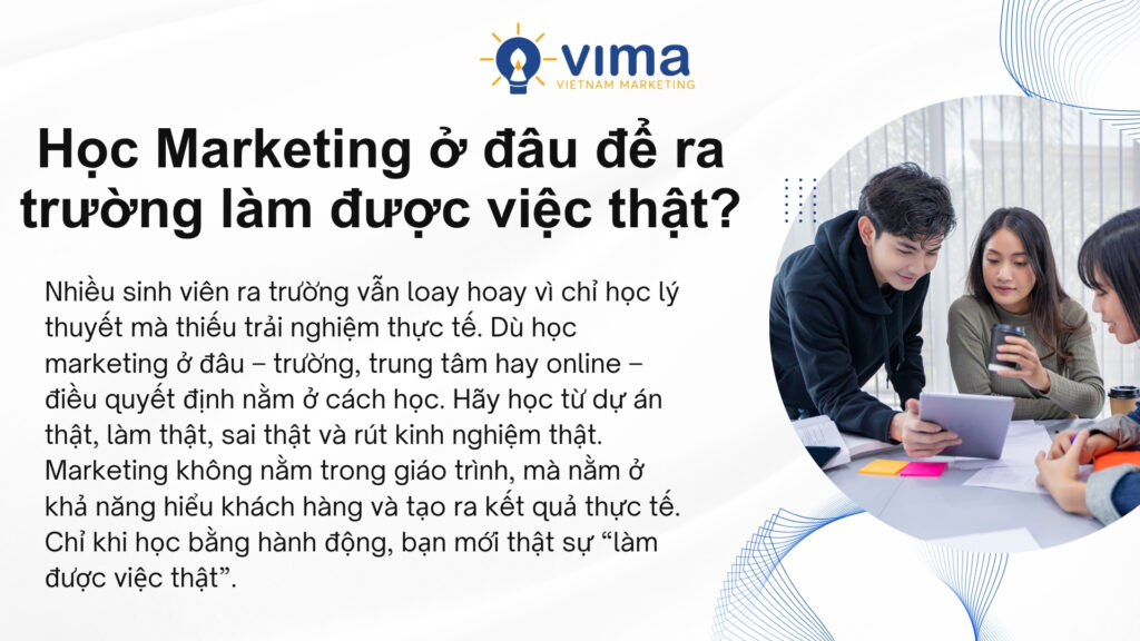 Học Marketing ở đâu không quan trọng, quan trọng là bạn có dám làm thật.