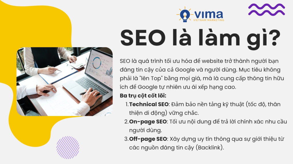 SEO là hành trình biến website thành người bạn đáng tin của Google và khách hàng.