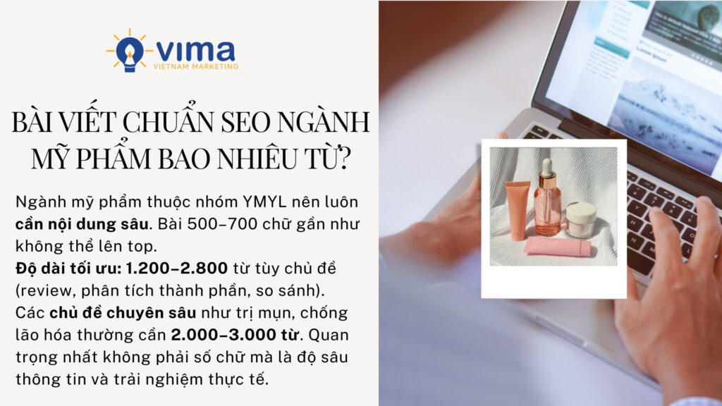 Bài viết chuẩn SEO ngành mỹ phẩm bao nhiêu từ? Thường 1.200–2.800 từ tùy độ chuyên sâu.