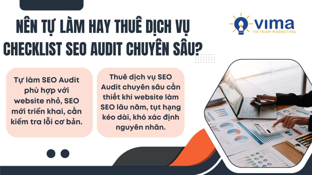 Tự làm SEO Audit phù hợp website nhỏ, còn Audit chuyên sâu cần thiết khi website tụt hạng kéo dài.