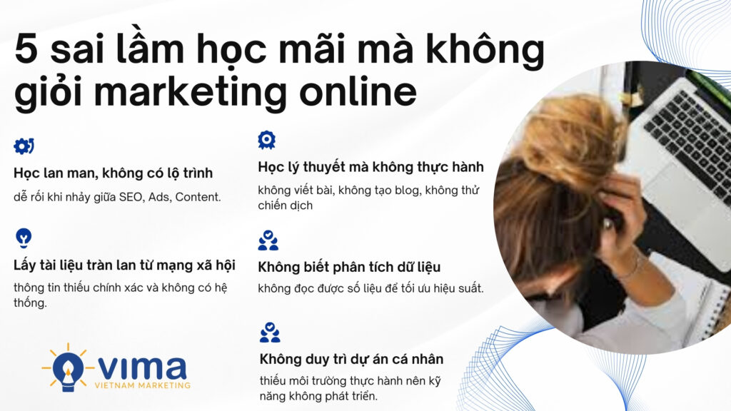 Khó khăn trong cách học marketing online thường xuất phát từ thông tin quá tải và rời rạc.