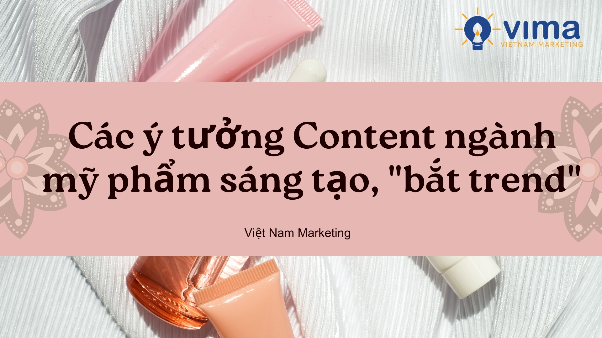 Content Ngành mỹ phẩm