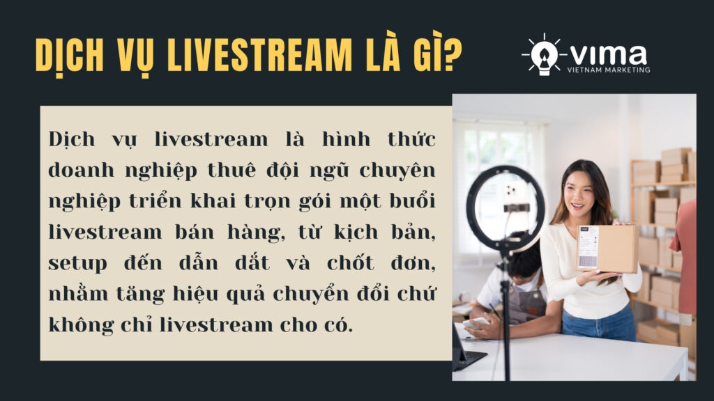 Dịch vụ livestream là giải pháp livestream chuyên nghiệp giúp doanh nghiệp tăng đơn và bán hàng hiệu quả.