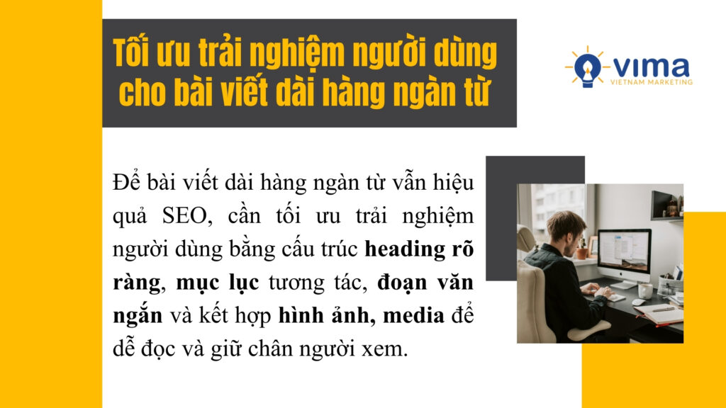 Bài viết dài chỉ hiệu quả khi người đọc dễ theo dõi và muốn ở lại đến cuối.