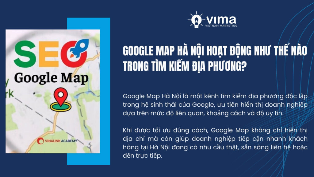 Google Map giúp doanh nghiệp tiếp cận nhanh khách hàng địa phương có nhu cầu thực.