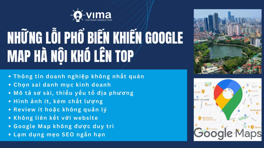 Nhiều lỗi cơ bản khiến Google Map Hà Nội khó hiển thị và mất lợi thế cạnh tranh.