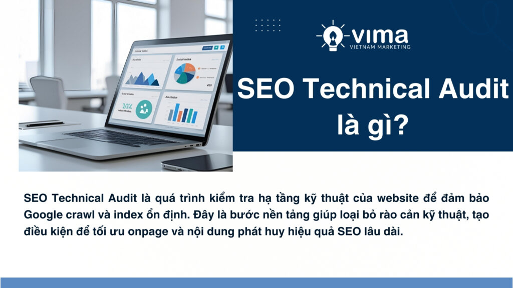 SEO Technical Audit kiểm tra nền tảng kỹ thuật để website được Google crawl và index ổn định.