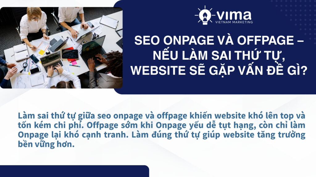 Làm sai thứ tự SEO Onpage và Offpage khiến website tốn chi phí nhưng khó tăng trưởng bền vững.