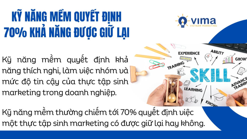 Kỹ năng mềm tốt giúp thực tập sinh marketing dễ được giữ lại và phát triển lâu dài.