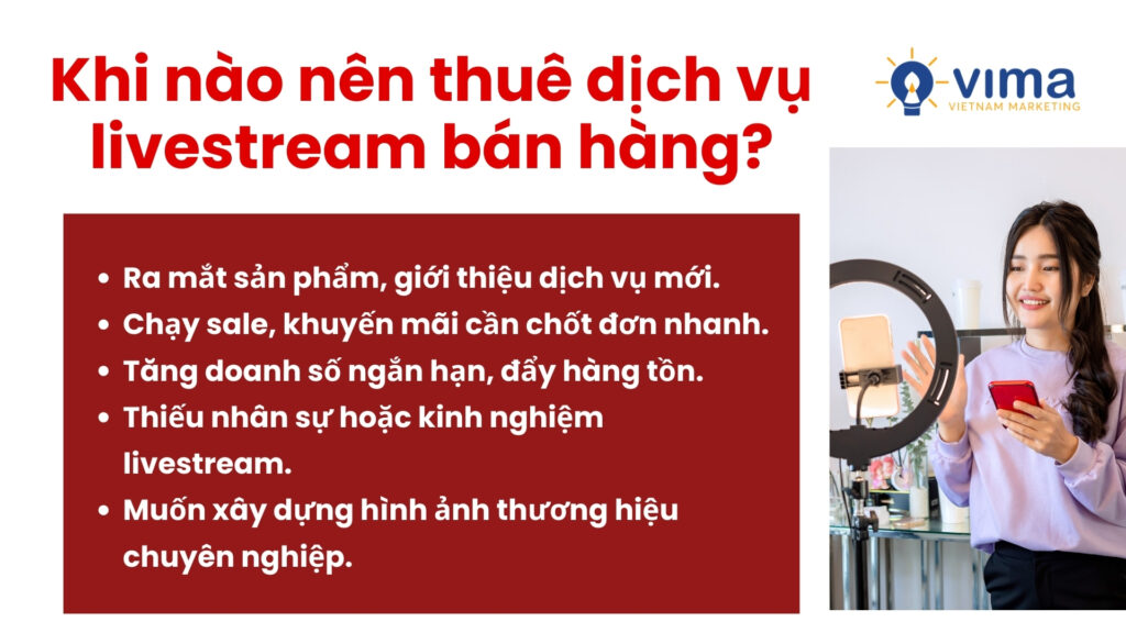 Doanh nghiệp nên livestream khi cần bán nhanh nâng hình ảnh và tối ưu nguồn lực hiệu quả
